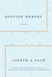 Dogfish Memory, by Joseph Dane